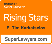 Rated by Super Lawyers, Rising Stars, E. Tim Karkatselos
